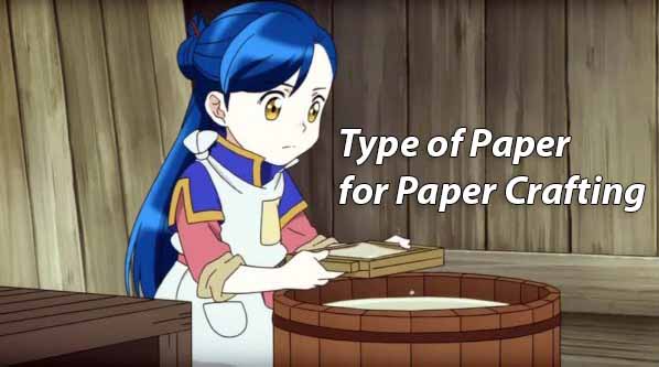What kind of paper to use for papercraft